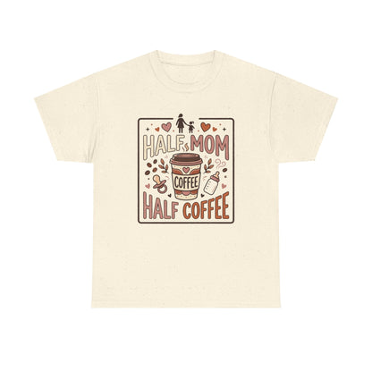 Half Mom Half Coffee T‑Shirt – Funny Mom Coffee Tee Printify