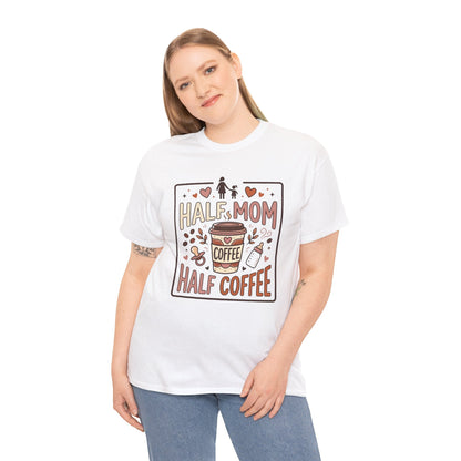 Half Mom Half Coffee T‑Shirt – Funny Mom Coffee Tee Printify