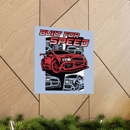 Built for Speed Matte Square Poster - Perfect Car Lover Gift - CreativeRino