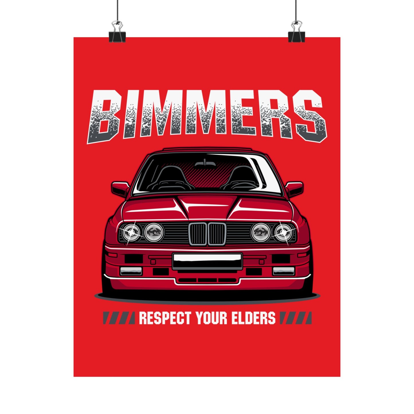 Bimmers Matte Vertical Poster - Respect Your Elders Automotive Art - CreativeRino