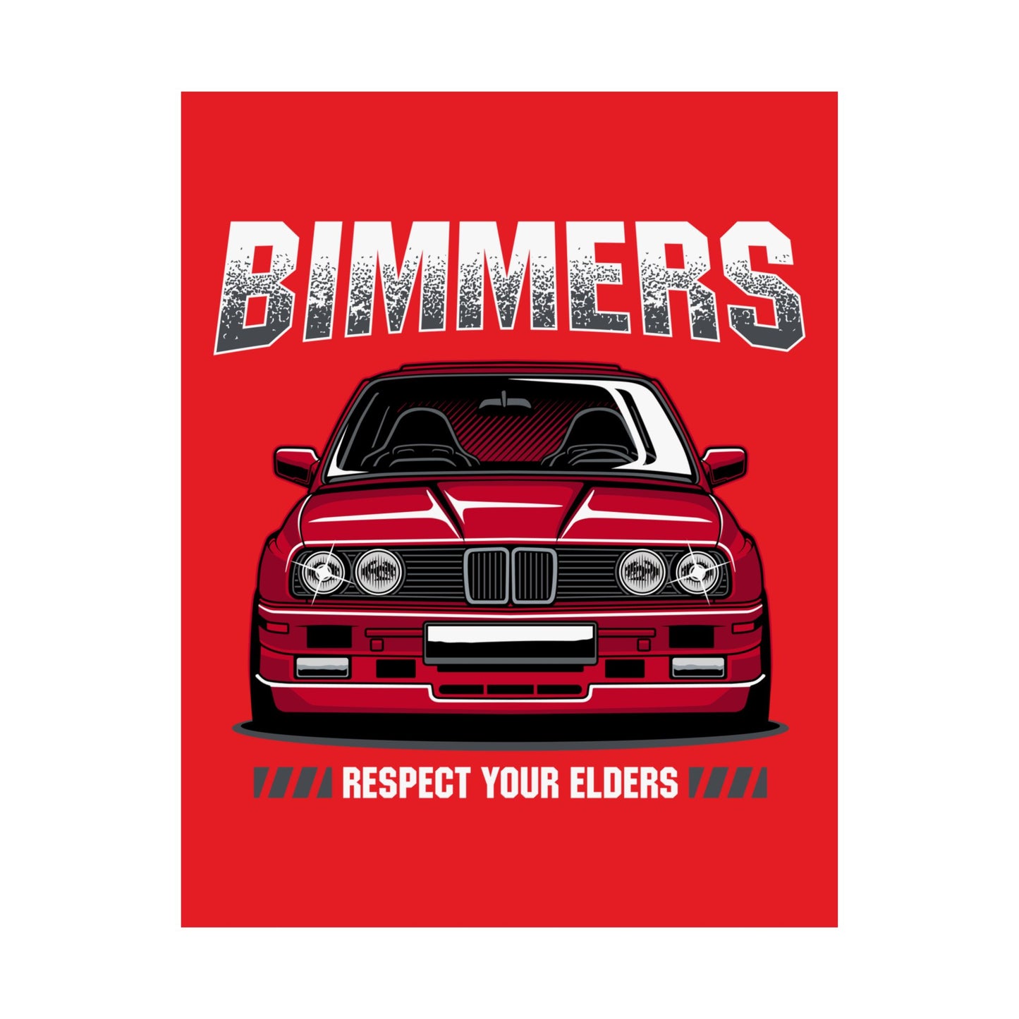 Bimmers Matte Vertical Poster - Respect Your Elders Automotive Art - CreativeRino