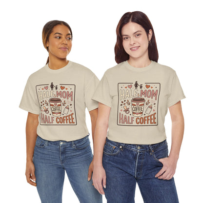 Half Mom Half Coffee T‑Shirt – Funny Mom Coffee Tee Printify