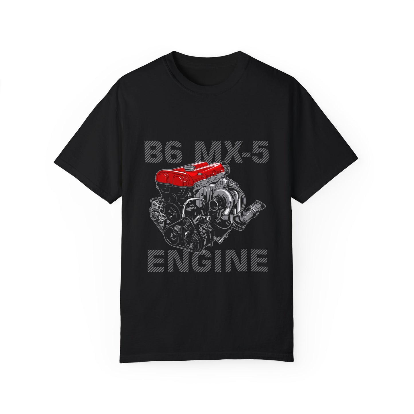 B6 MX-5 Engine Unisex Garment-Dyed T-Shirt - Perfect T-shirt for Car Enthusiasts - CreativeRino