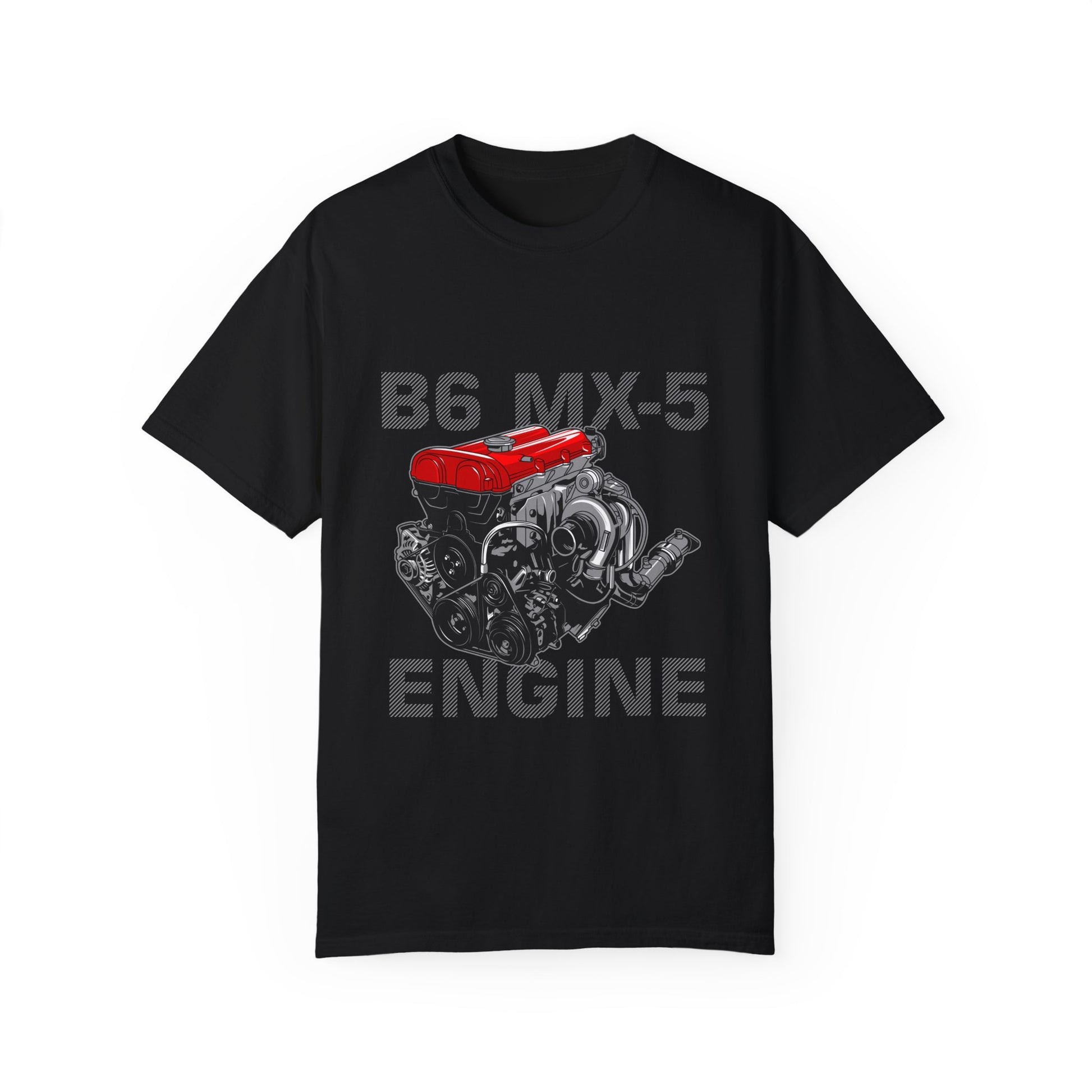 B6 MX-5 Engine Unisex Garment-Dyed T-Shirt - Perfect T-shirt for Car Enthusiasts - CreativeRino