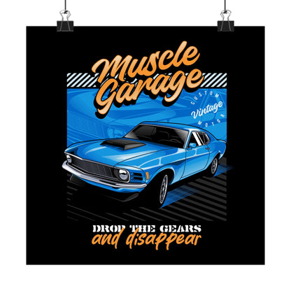 Muscle Garage Square Poster - 'Drop the Gears and Disappear' Car Art - CreativeRino