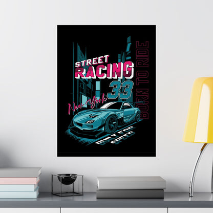 Street Racing Matte Poster - Born to Ride, New York Vibe Art for Car Enthusiasts - CreativeRino
