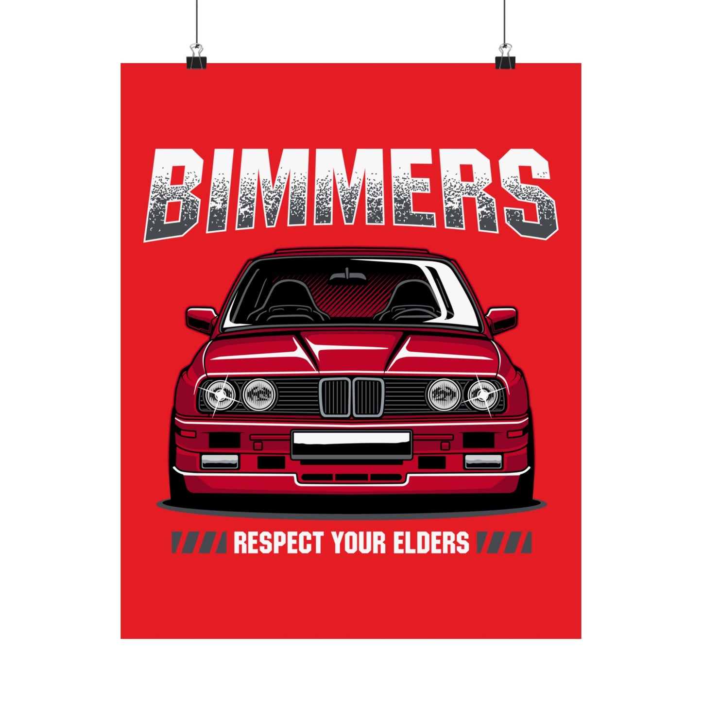 Bimmers Matte Vertical Poster - Respect Your Elders Automotive Art - CreativeRino