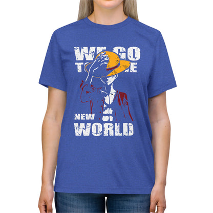 One Piece We Go To The New World Unisex Triblend Tee - Anime Graphic T-shirt - CreativeRino