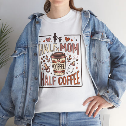 Half Mom Half Coffee T‑Shirt – Funny Mom Coffee Tee Printify