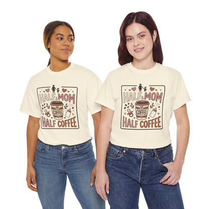 Half Mom Half Coffee T‑Shirt – Funny Mom Coffee Tee Printify