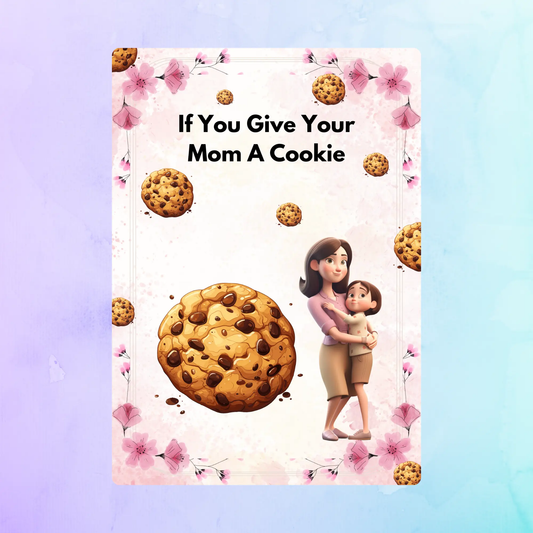 If You Give Your Mom A Cookie Book Template CreativeRino