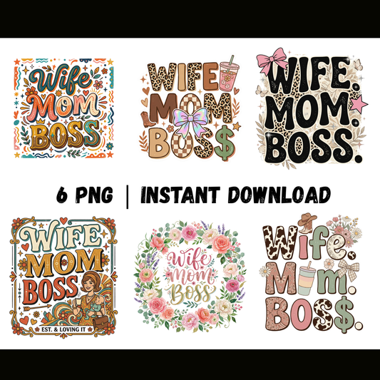 Wife Mom Boss PNG – Empowered Mom Sublimation Design | Instant Download CreativeRino