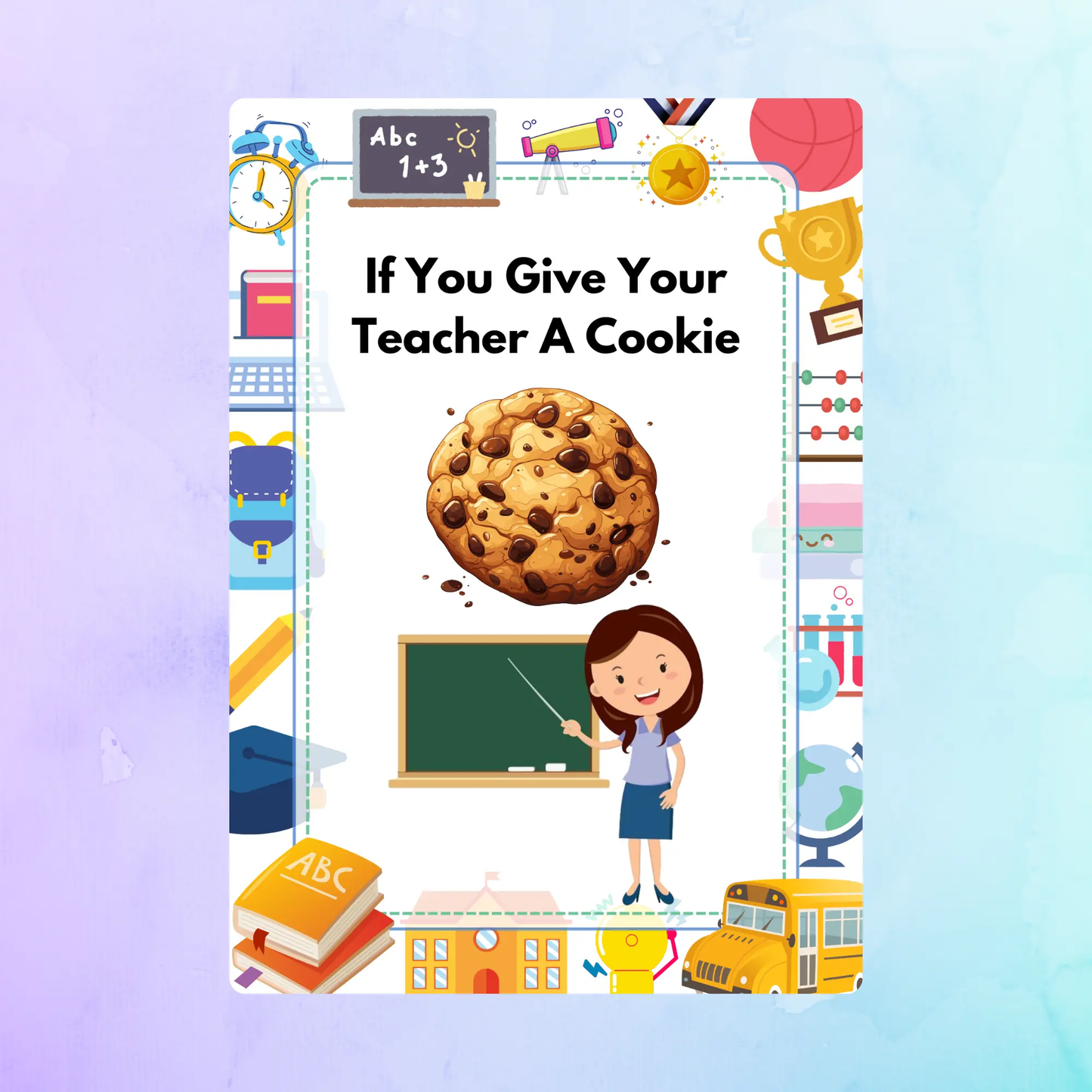 If You Give Your Teacher A Cookie Book Template CreativeRino