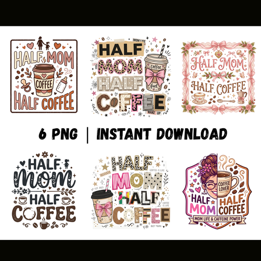 Half Mom Half Coffee PNG – Funny Mom Life Sublimation Design, Coffee Lover Mom Digital Download CreativeRino