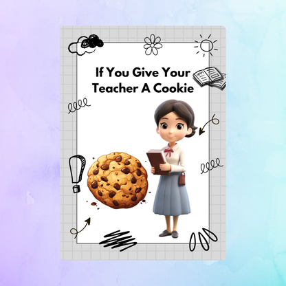 If You Give Your Teacher A Cookie Book Template CreativeRino