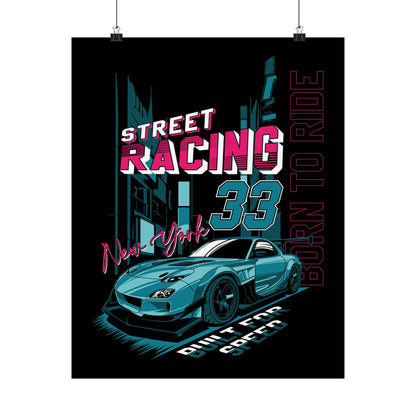 Street Racing Matte Poster - Born to Ride, New York Vibe Art for Car Enthusiasts - CreativeRino