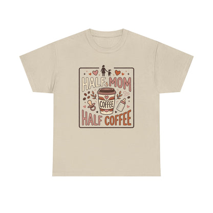 Half Mom Half Coffee T‑Shirt – Funny Mom Coffee Tee Printify