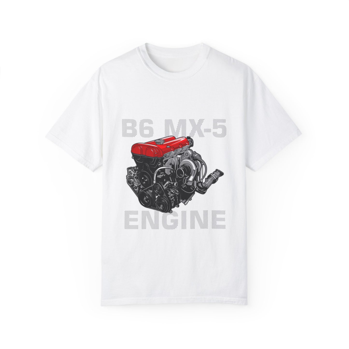 B6 MX-5 Engine Unisex Garment-Dyed T-Shirt - Perfect T-shirt for Car Enthusiasts - CreativeRino