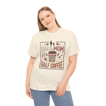 Half Mom Half Coffee T‑Shirt – Funny Mom Coffee Tee Printify