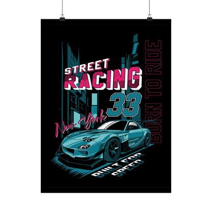 Street Racing Matte Poster - Born to Ride, New York Vibe Art for Car Enthusiasts - CreativeRino