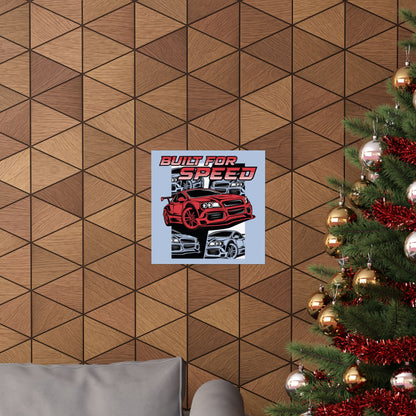 Built for Speed Matte Square Poster - Perfect Car Lover Gift - CreativeRino