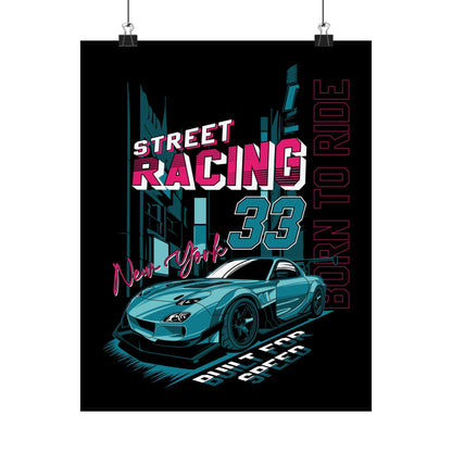 Street Racing Matte Poster - Born to Ride, New York Vibe Art for Car Enthusiasts - CreativeRino