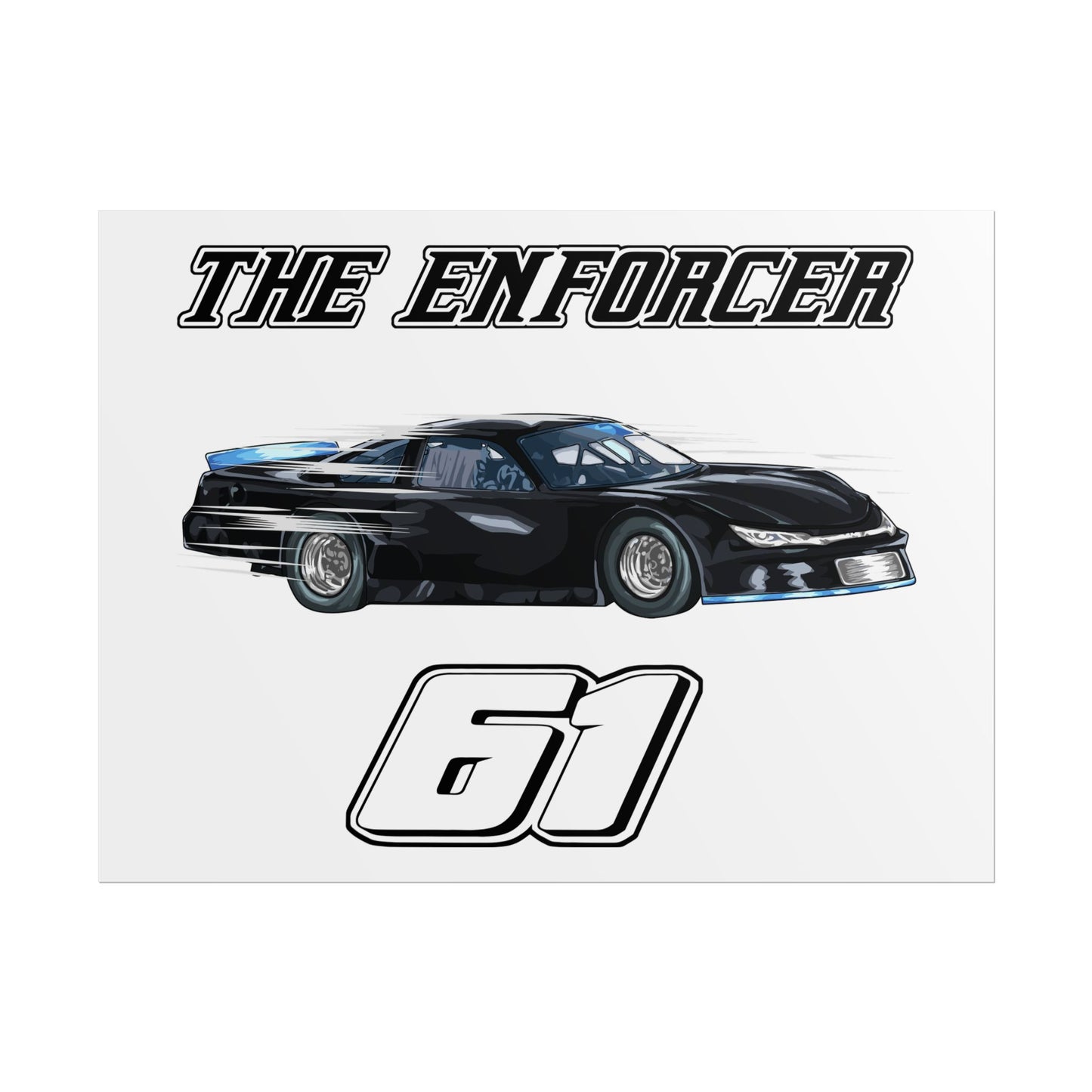 The Enforcer 61 Racing Rolled Poster - Dynamic Car Design for Motorsports Fans - CreativeRino