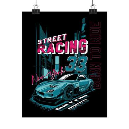 Street Racing Matte Poster - Born to Ride, New York Vibe Art for Car Enthusiasts - CreativeRino
