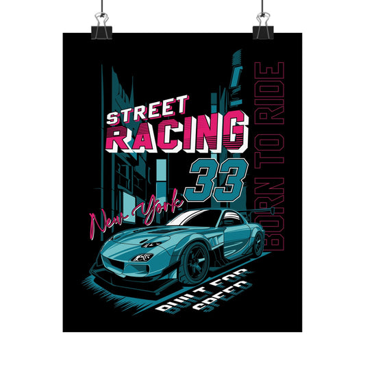 Street Racing Matte Poster - Born to Ride, New York Vibe Art for Car Enthusiasts - CreativeRino