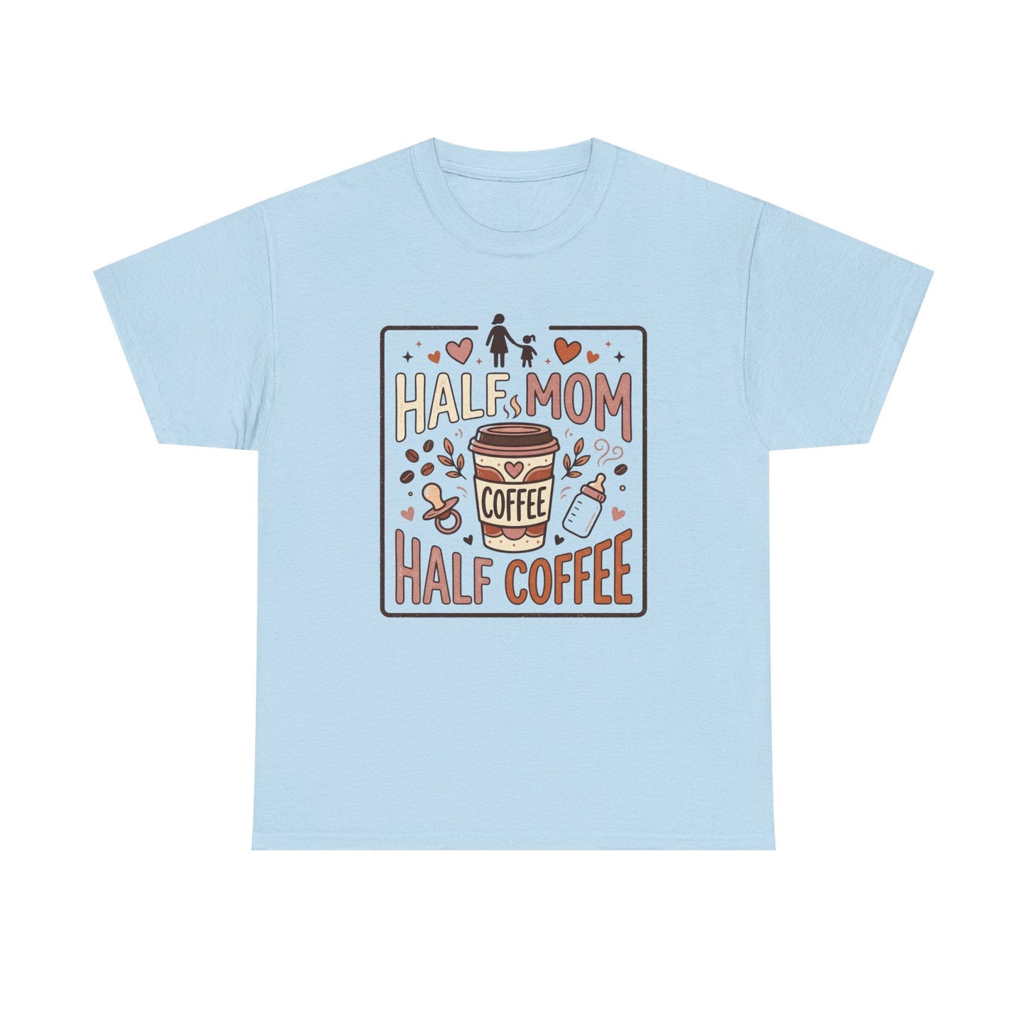 Half Mom Half Coffee T‑Shirt – Funny Mom Coffee Tee Printify