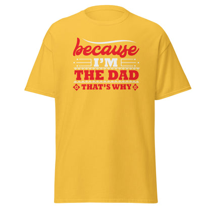 Cool Daddy Unisex classic tee | Because I'm The Dad That's Why Fathers Day T-shirt - CreativeRino