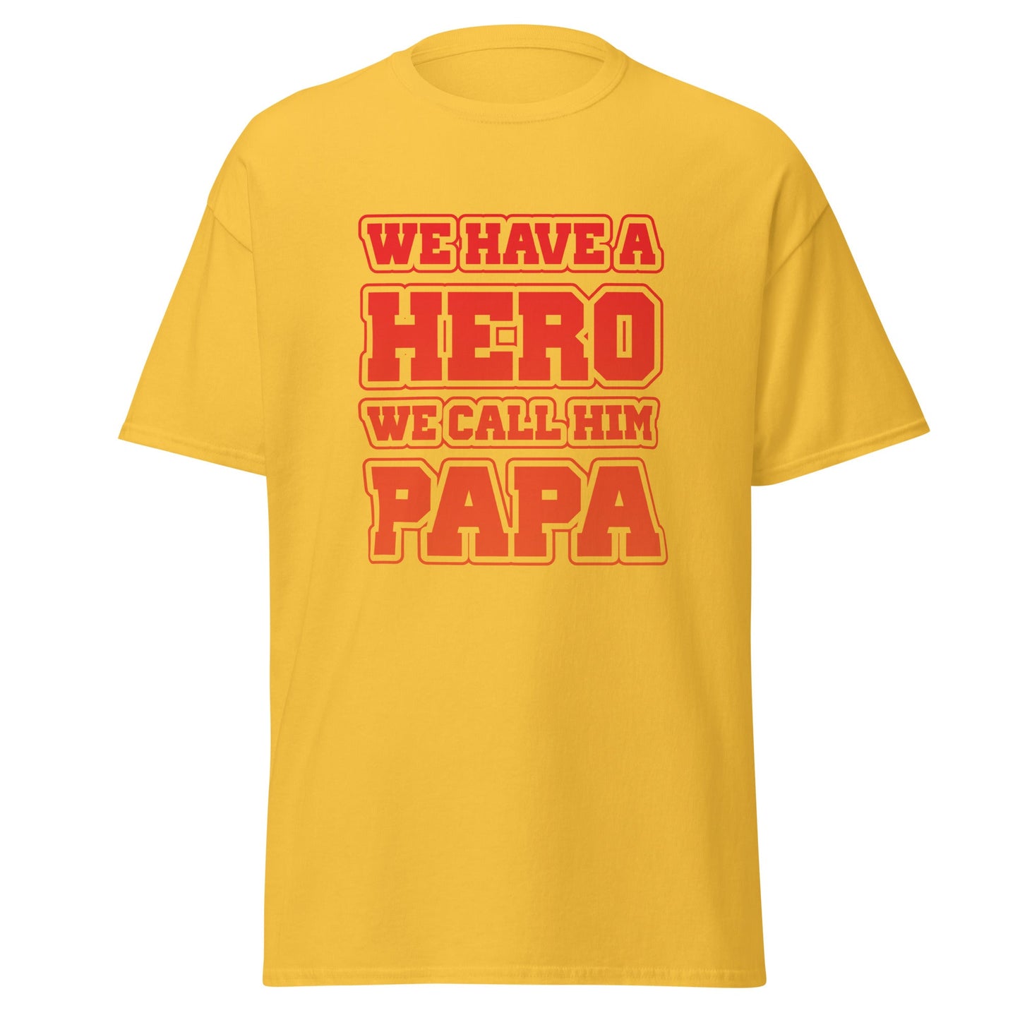 Cool Daddy Tshirt | We Have A Hero We Call Him Papa Fathers Day T-Shirt - CreativeRino