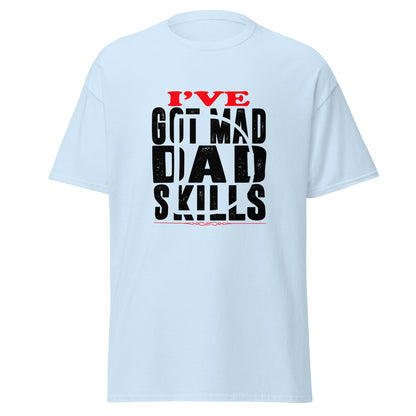 Cool Daddy Unisex classic tee | I've Got Mad Dad Skills Fathers Day T-shirt - CreativeRino