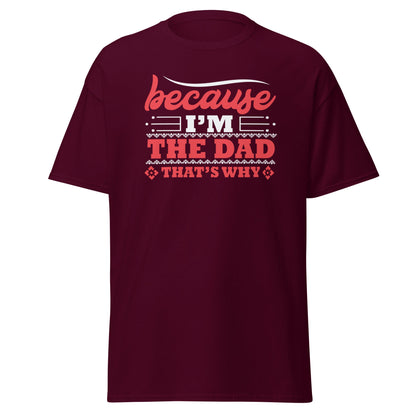 Cool Daddy Unisex classic tee | Because I'm The Dad That's Why Fathers Day T-shirt - CreativeRino