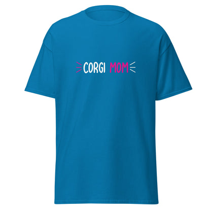 Corgi Mom Unisex Classic Tee | Mothers Day T-Shirt - CreativeRino