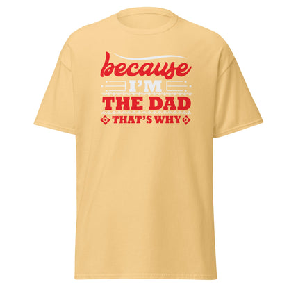 Cool Daddy Unisex classic tee | Because I'm The Dad That's Why Fathers Day T-shirt - CreativeRino
