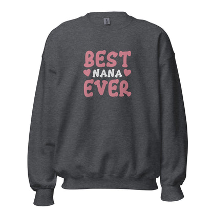 Best Nana Ever Unisex Sweatshirt - CreativeRino