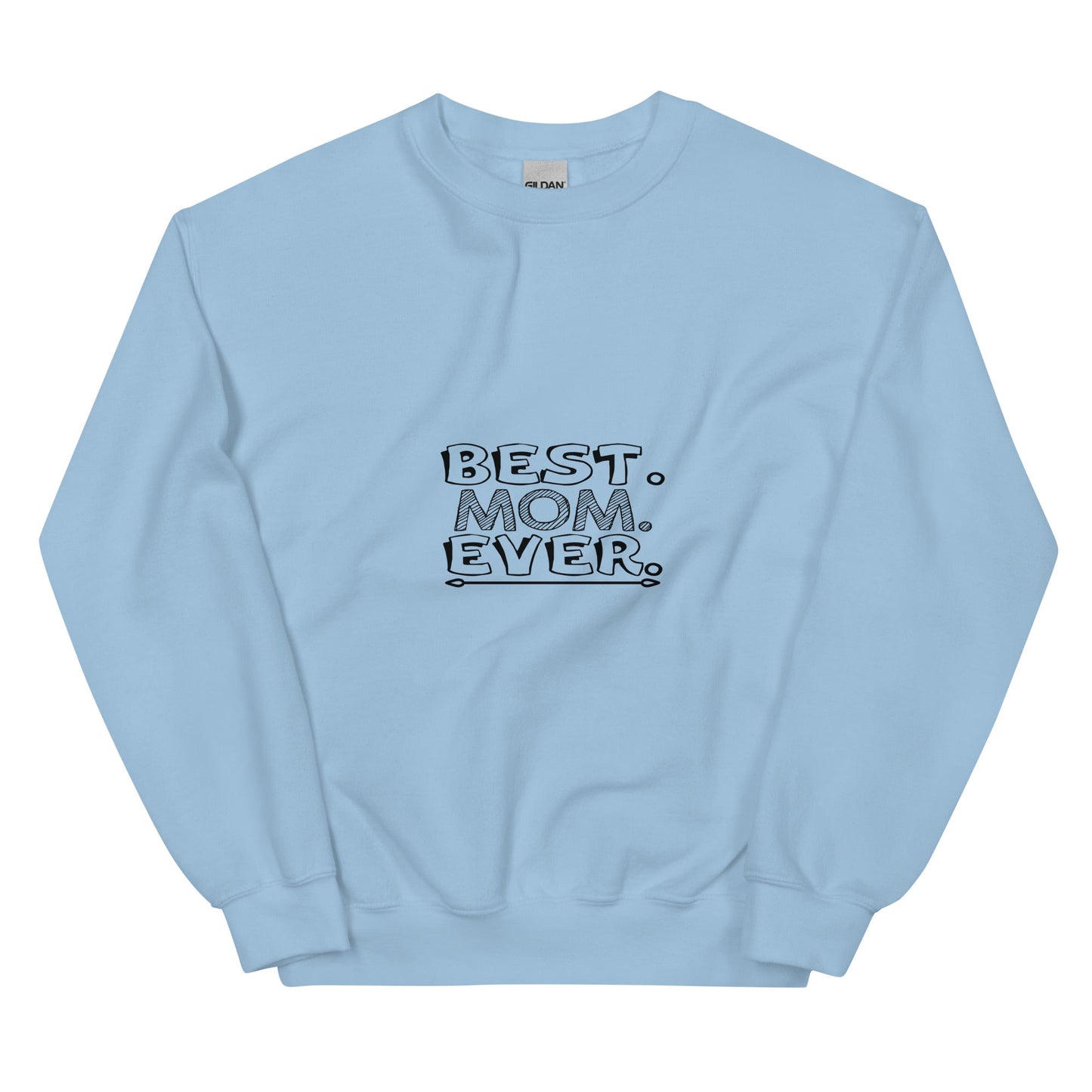 Best Mom Ever Sweatshirt | Mothers Day Sweatshirt - CreativeRino