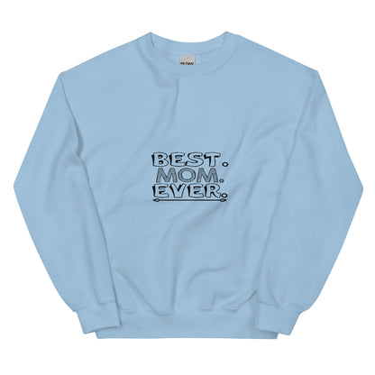 Best Mom Ever Sweatshirt | Mothers Day Sweatshirt - CreativeRino