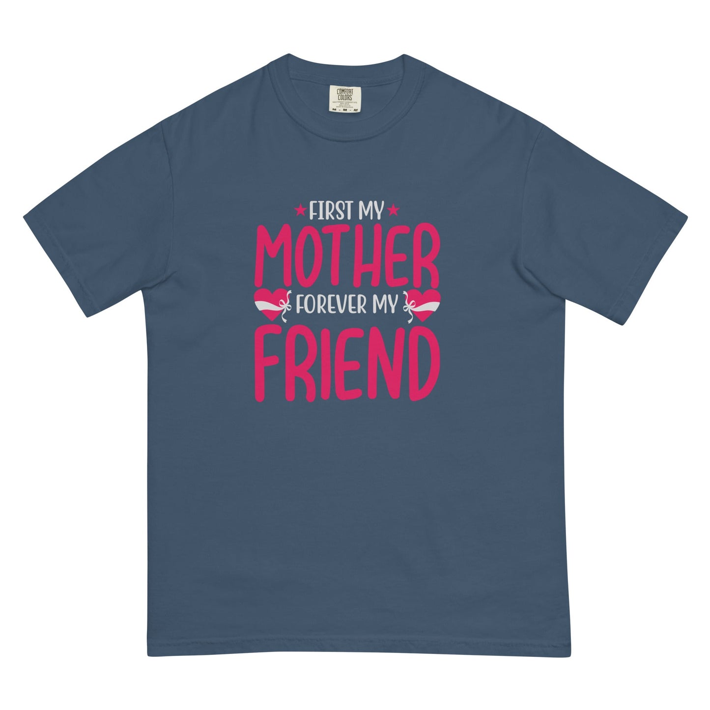 First My Mother Forever My Friend Unisex Heavyweight T-shirt | Mothers Day Tshirt - CreativeRino