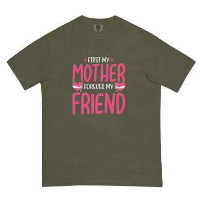 First My Mother Forever My Friend Unisex Heavyweight T-shirt | Mothers Day Tshirt - CreativeRino