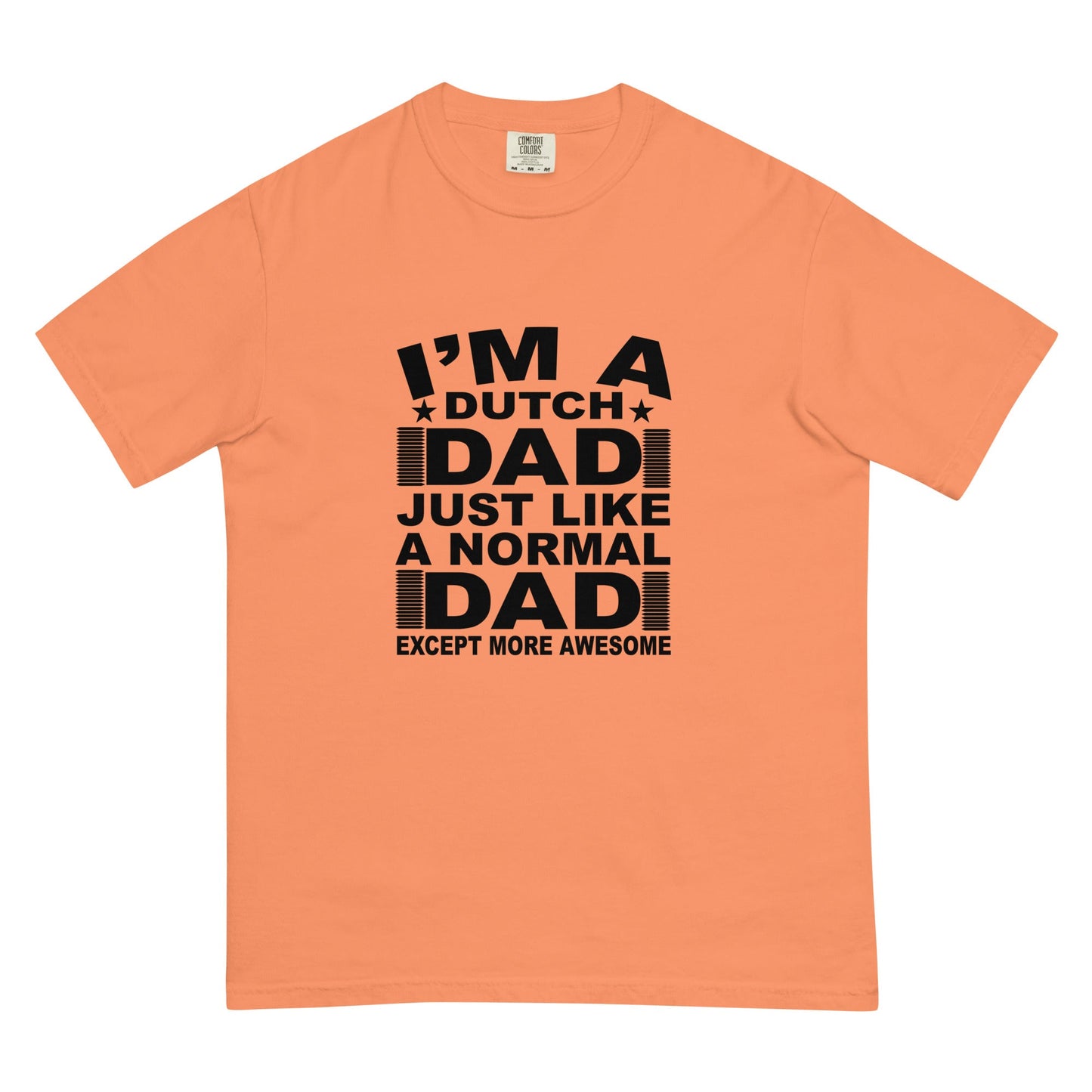 Cool Daddy Unisex T-shirt | I'm A Dutch Dad Just Like A Normal Dad Except More Awesome Fathers Day Tshirt - CreativeRino