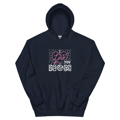 I Love You Mom Unisex Hoodie | Mothers Day Hoodie - CreativeRino
