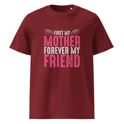 First My Mother Forever My Friend Unisex Cotton t-shirt | Mothers Day Tshirt - CreativeRino