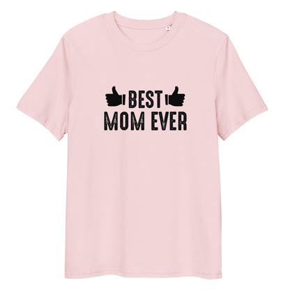 Best Mom Ever Unisex Organic Cotton T-shirt - CreativeRino