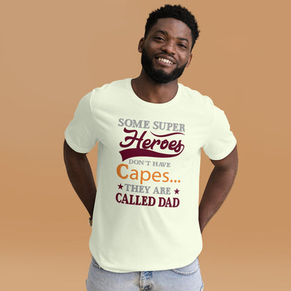 Cool Daddy Tshirt | Some Super Heroes Don't Have Capes They Are Called Dad Fathers Day T-shirt - CreativeRino