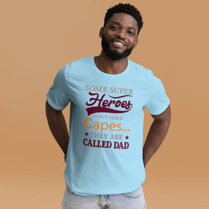 Cool Daddy Tshirt | Some Super Heroes Don't Have Capes They Are Called Dad Fathers Day T-shirt - CreativeRino