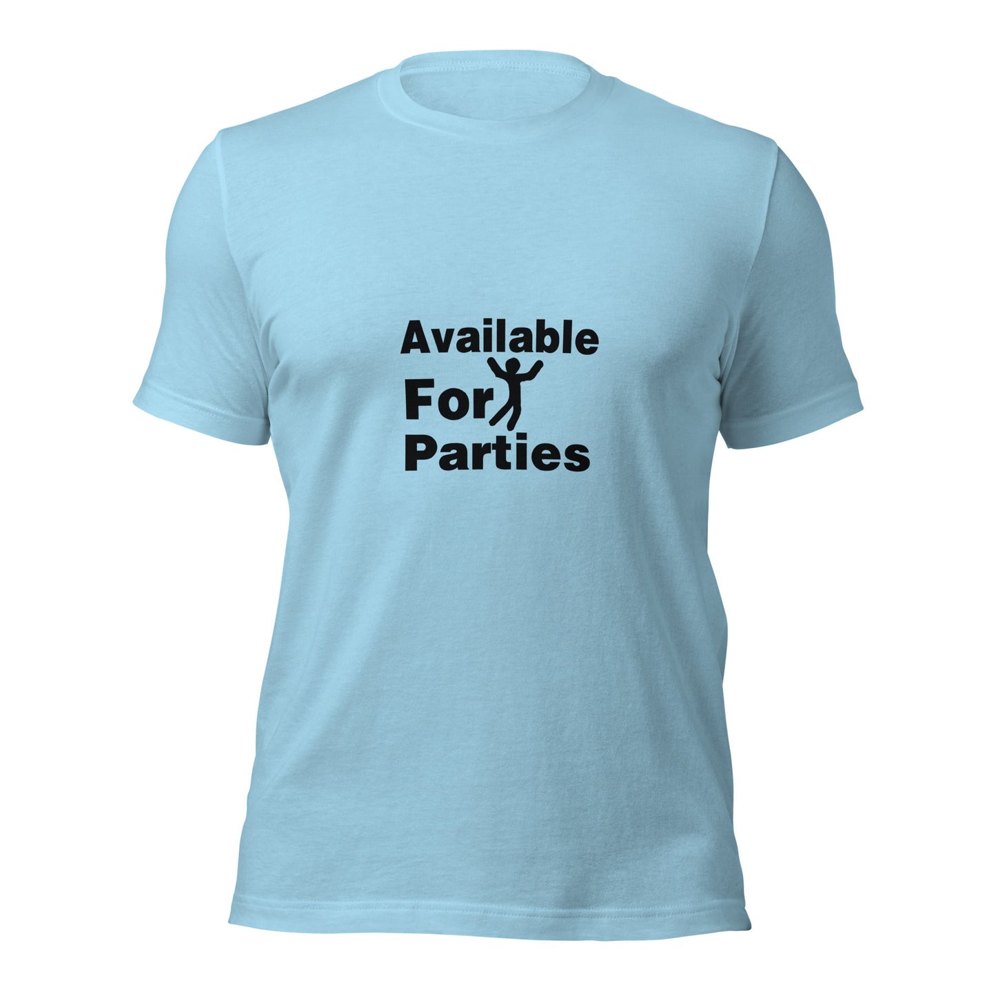 Available For Parties T-shirt - CreativeRino