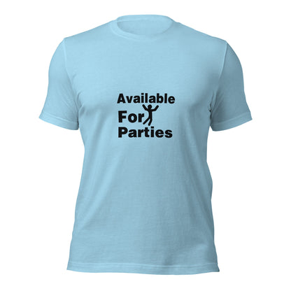 Available For Parties T-shirt - CreativeRino