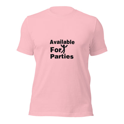 Available For Parties T-shirt - CreativeRino